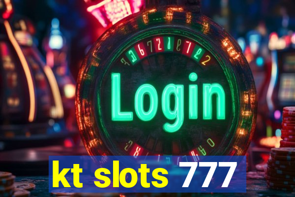 kt slots 777